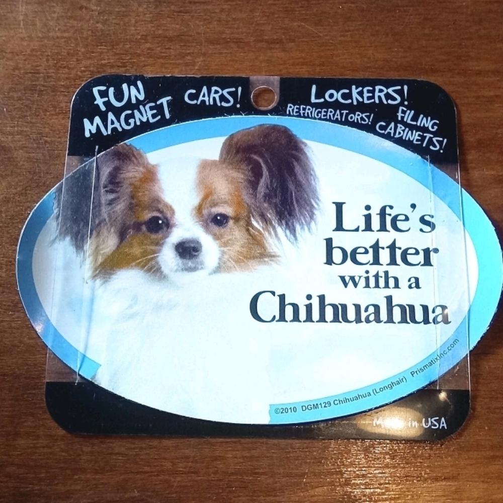Life's better with a Chihuahua  6" x 4" Oval Magnet Made in the USA